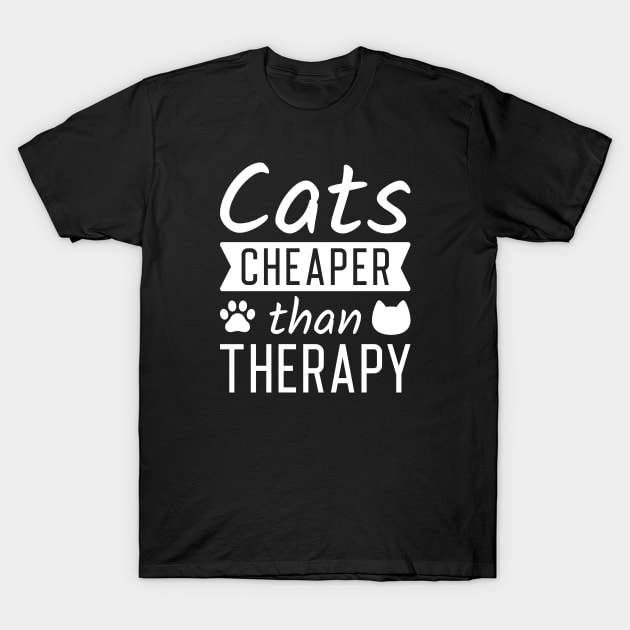 Cats Cheaper Than Therapy T-Shirt by LuckyFoxDesigns